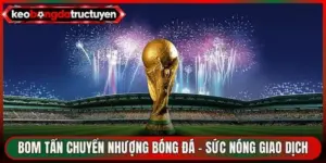 bom tan chuyen nhuong bong da thumb