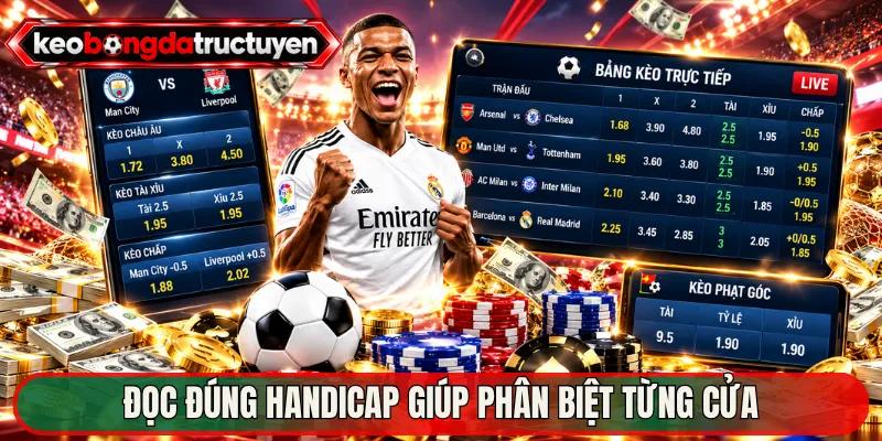 Đọc đúng handicap giúp phân biệt từng cửa
