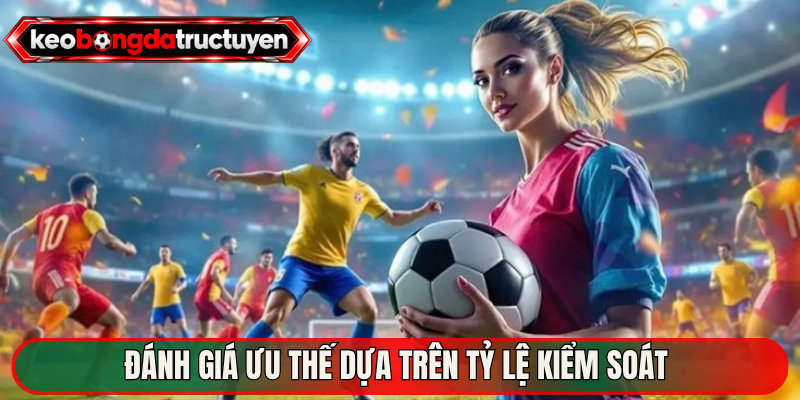 Đánh giá ưu thế dựa trên tỷ lệ kiểm soát 